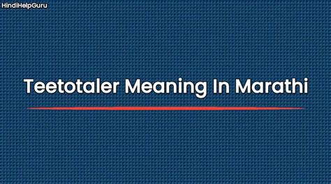 tea totaler meaning|teetotaler meaning in marathi.